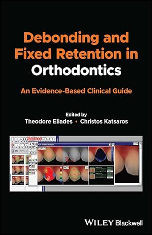 Debonding and Fixed Retention in Orthodontics: An Evidence-Based Clinical Guide 