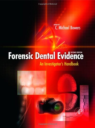 Forensic Dental Evidence : An Investigator's Handbook